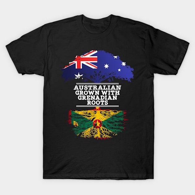 Australian Grown With Grenadian Roots - Gift for Grenadian With Roots From Grenada T-Shirt by Country Flags